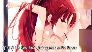 Nightcore - Kings & Queens
