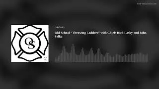 Old School ”Throwing Ladders” with Chiefs Rick Lasky and John Salka