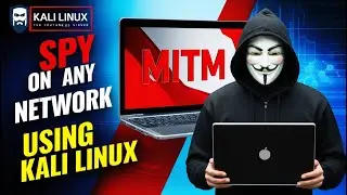 How to Spy on Any Network using MITM Attacks in Kali Linux?