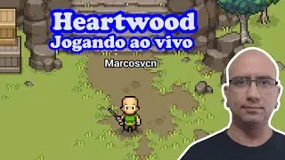 Heartwood Online #1 #Jogando Jogando ao vivo