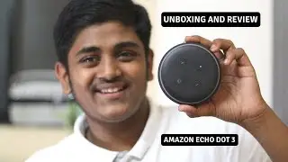Unboxing and Detailed Review of Amazon Echo Dot 3