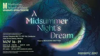 MSM Graduate Opera Theatre presents A MIDSUMMER NIGHT'S DREAM
