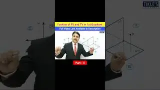Position of FV and TV in First Quadrant (Part-3) #shorts #tiklesacademy