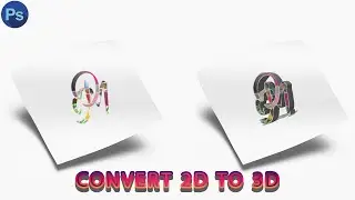 How to Convert 2D into 3D in Adobe Photoshop