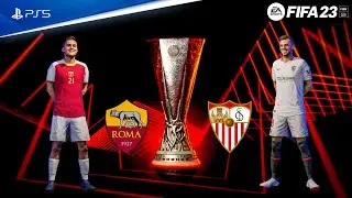 FIFA 23 - Roma vs Sevilla - UEFA Europa League Final 22/23 Full Match | PS5™ Gameplay [4K60]