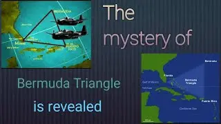 The mystery of Bermuda Triangle|Revealed|Turnothemuharib