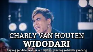 Charly - Widodari (Yen Takdire Gandeng Yo Bakale Gandeng)