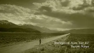 Yürüyecek Kim Var ki?