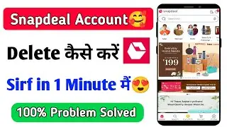 how to delete snapdeal account permanently | snapdeal account delete kaise kare