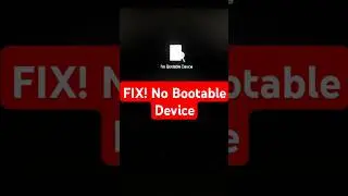 How To FIX! No Bootable Device