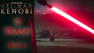 Obi-Wan Kenobi Is Trash | Part 2