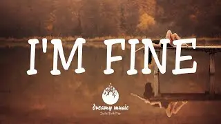 I'm Fine - An Indie/Folk/Pop Playlist | August 2020