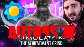 Autopsy Simulator's ACHIEVEMENTS made me LOSE my BRAIN! - The Achievement Grind