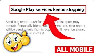 Google Play Service Keeps Stopping Problem Fix | Google Play service Keep Stopping Problem solution