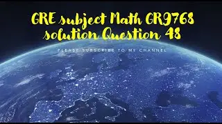 GRE subject Math GR9768 solution Question 48