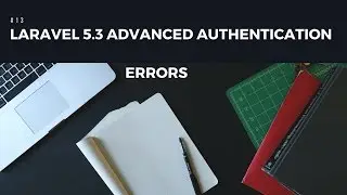 Laravel 5.3 advanced Authentication #13 Errors