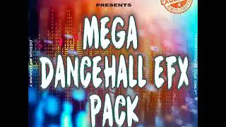 DJJUNKY PRESENTS MEGA DANCEHALL EFX