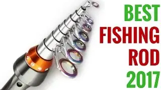 Best Fishing Rod | Top 5 Best Fishing Rod 2017