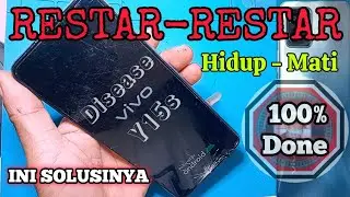 VIVO Restart Terus Menerus 🌏 Hidup Mati ⭕ Done dan Menyala Lagi 🔥 Vivo Y15s