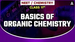 BASICS OF ORGANIC CHEMISTRY | NEET 2024 | CHEMISTRY BY SANKALP BHARAT