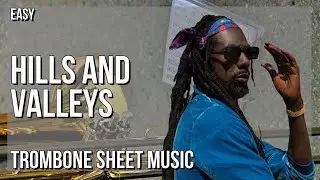 Trombone Sheet Music: How to play Hills and Valleys by Buju Banton