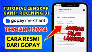 🔴 Cara GANTI / UBAH Rekening Bank di GoPay Merchant Terbaru