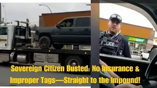 Sovereign Citizen Busted: No Insurance & Improper Tags—Straight to the Impound!