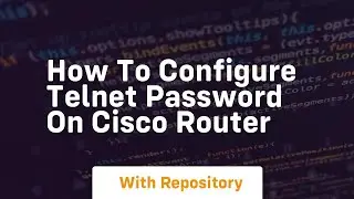 How to configure telnet password on cisco router