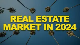 Real estate market in 2024