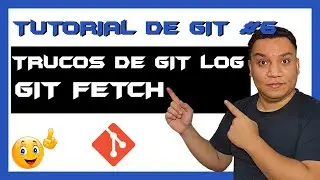 💥 Cómo usar GIT FETCH y 🧙🏽 TRUCOS de GIT LOG (2022) - ⚡️ CURSO COMPLETO DE GIT y GITHUB