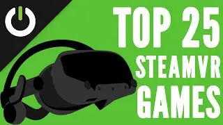 Best SteamVR Games (Spring 2020)