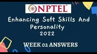 Enhancing Soft Skill and Personality || Week 2 || NPTEL || IIT Kanpur