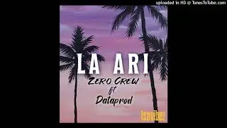 LA ARI_Zero Crew x Dataprod (Official Music)