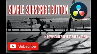 Simple Subscribe Button in DaVinci Resolve 17