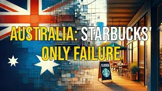 The Reasons Behind Starbucks' Failure in Australia.