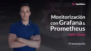 Curso de monitorización con Grafana y Prometheus