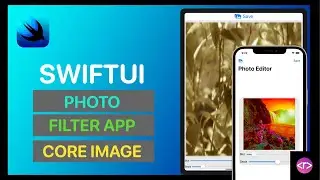 SwiftUI: Photo Filter App  | SwiftUI 2.0 | Core Image | Core Image Filter | UIImagePickerView
