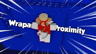 Roblox - Wraparound Proximity | Stages 7 - 8