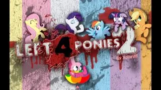 Left 4 Ponyes 2