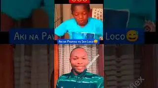Sam LOCO Efe vs Aki and Pawpaw_Funny Video @kglobalflex