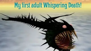 School Of Dragons Returns Episode 13: My First Adult Whispering Death!