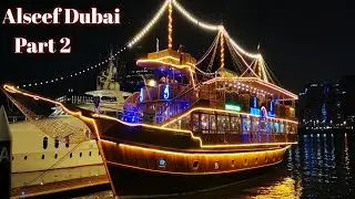 Al seef Dubai/Dubai Creek /A Nice Place To Visit In Dubai/Part 2