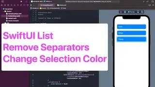 SwiftUI List Customizations - Remove separators and change background selection color