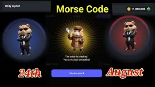 Hamster Kombat today's Cipher Morse Code 24/08/2024 Get free 1M HMSTR Coins daily verified airdrop