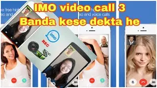 IMO video call 3 Banda kese record krta he 