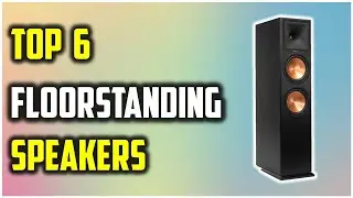✅Best Floorstanding Speakers 2022-Top 6 Best floorstanding speakers for listening to music