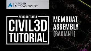TUTORIAL CIVIL 3D #15 Membuat Assembly (Bagian 1)