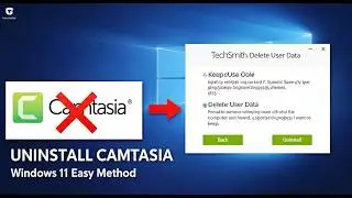 How to Uninstall Camtasia in Windows 10/11 & Remove All User Data (Full Uninstall Guide)