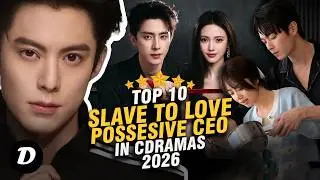 Top 10 Forced Marriage C Dramas Where The CEO Is A Total Slave For Love 