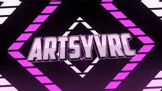 ArtsyVRC intro "big fan"